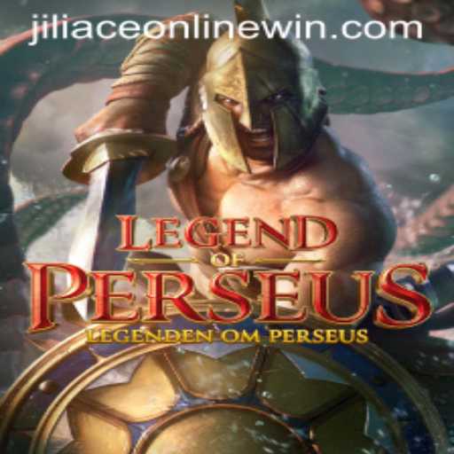 Legend of Perseus: An Epic Journey Through Jiliace Online