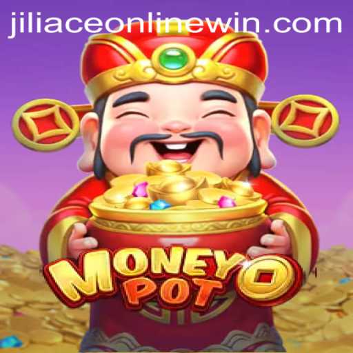 Exploring the Exciting World of MoneyPot: A Detailed Guide on Jiliace Online