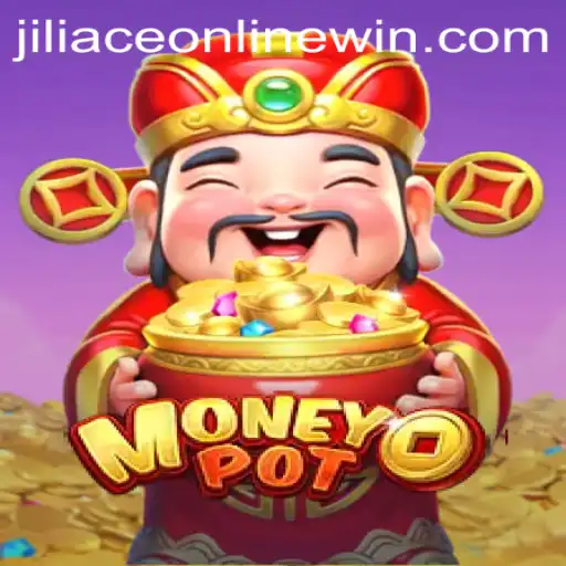 Exploring the Exciting World of MoneyPot: A Detailed Guide on Jiliace Online