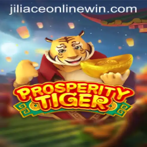 Exploring ProsperityTiger: The Ultimate Jiliace Online Adventure